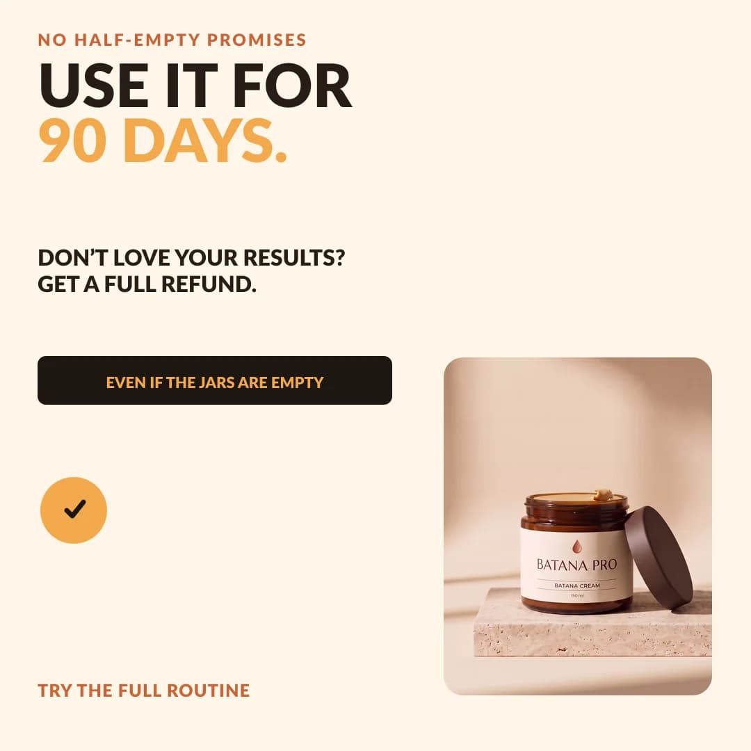 The Batana Pro ninety-day money-back guarantee